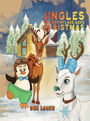 cover image of Jingles and Snowflake Save Christmas